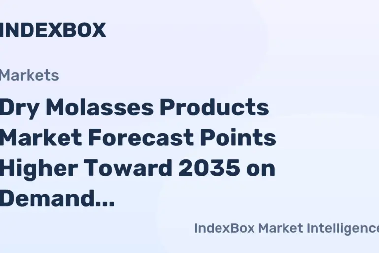 Dry Molasses Products Market Growth Trajectory to 2035 Driven by Animal Nutrition and Clean-Label Food Trends - News and Statistics