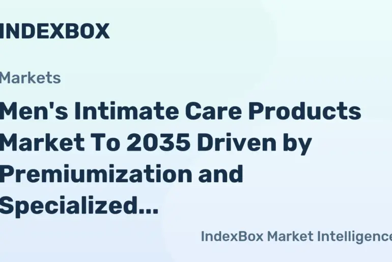 Men's Intimate Care Products Market To 2035: Growth Fueled by Rising Wellness Awareness and Skin-Friendly Formulations - News and Statistics