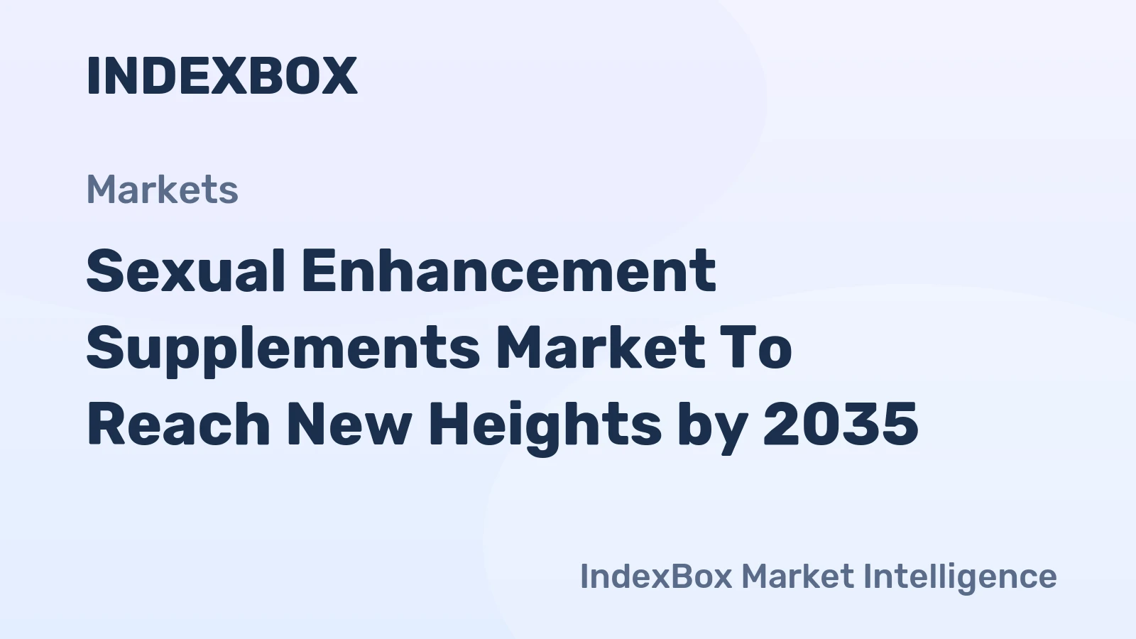 Sexual Enhancement Supplements Market Forecast 2026-2035: Growth Accelerates on Wellness Integration and E-Commerce - News and Statistics