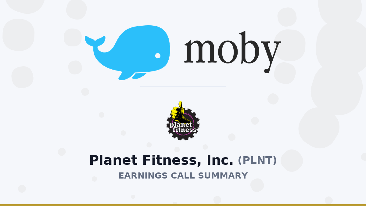Planet Fitness, Inc. Q1 2026 Earnings Call Summary