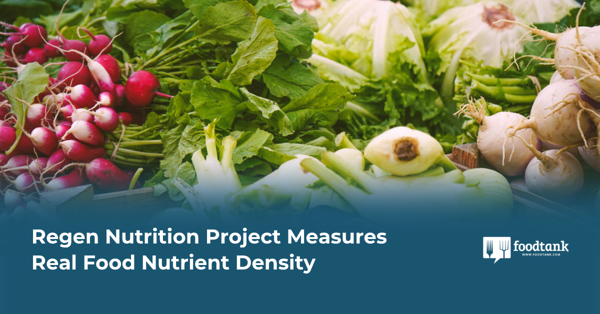 Regen Nutrition Project Measures Real Food Nutrient Density – Food Tank