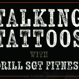 Talking tattoos with Drill SGT Fitness