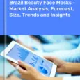 Beauty Face Masks Market in Brazil