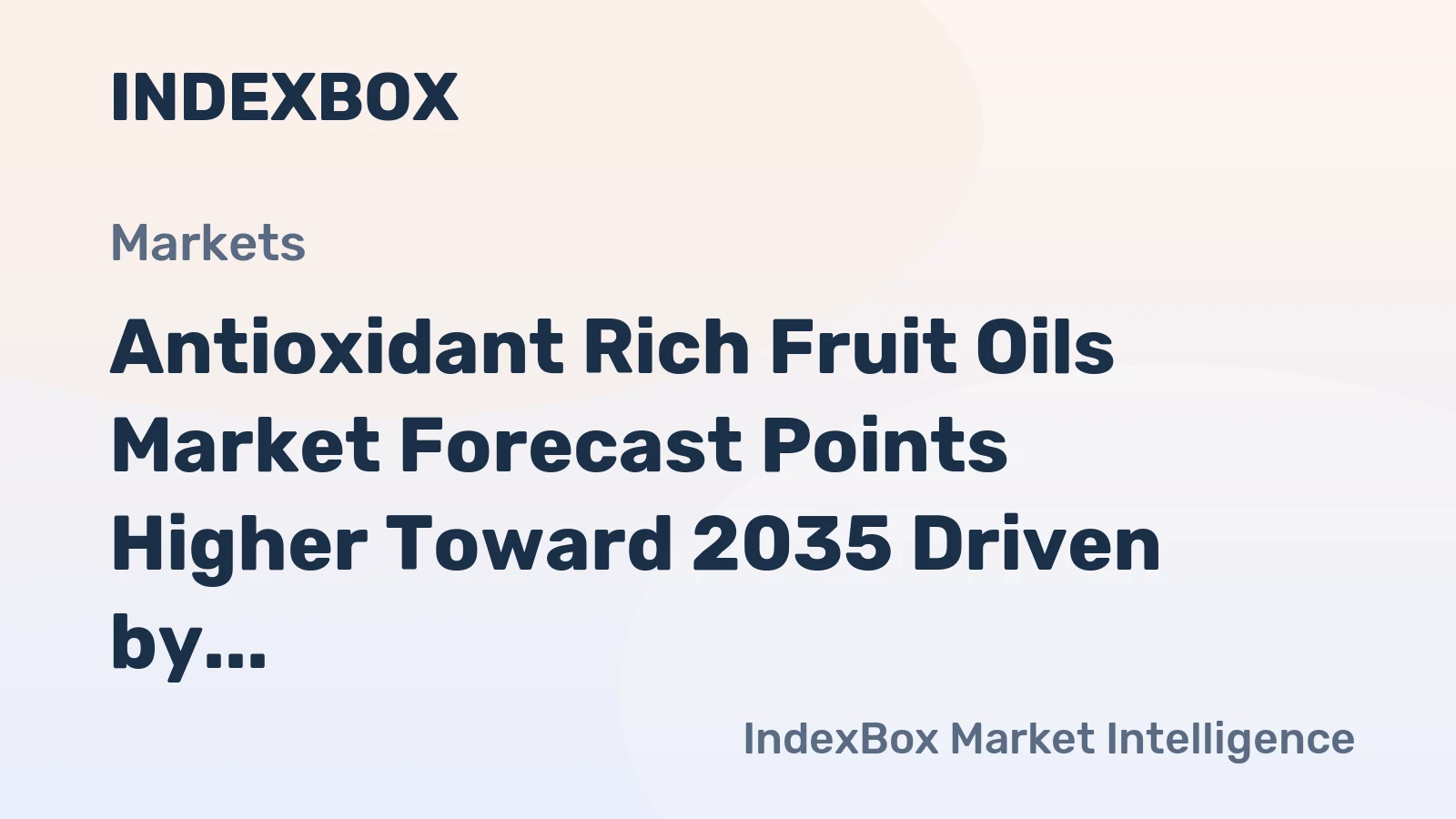 Antioxidant Rich Fruit Oils Market Growth Outlook to 2035: Clean Beauty, Functional Nutrition Fuel Demand - News and Statistics