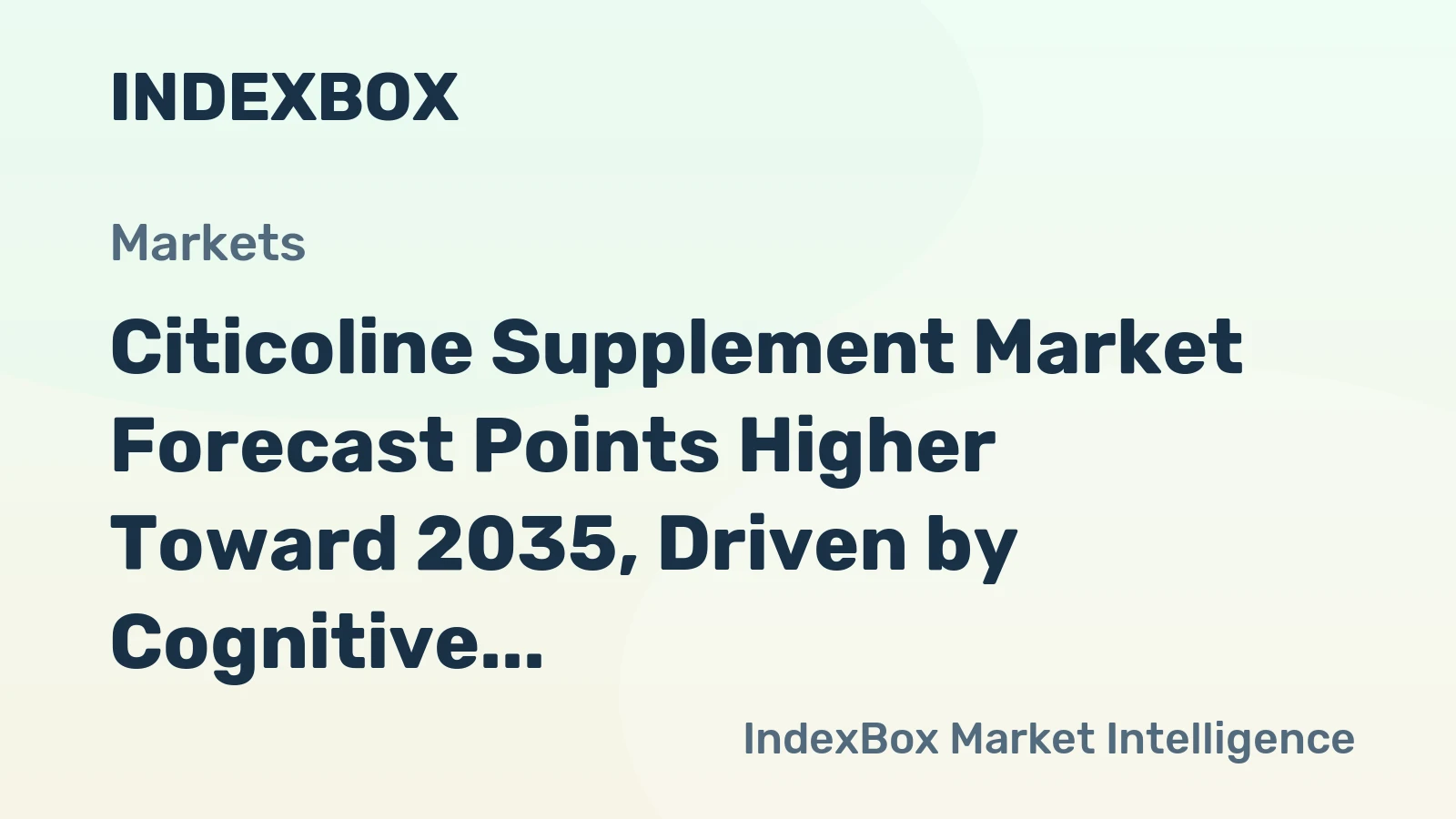 Citicoline Supplement Market Growth Forecast to 2035: Cognitive Health Demand Accelerates - News and Statistics