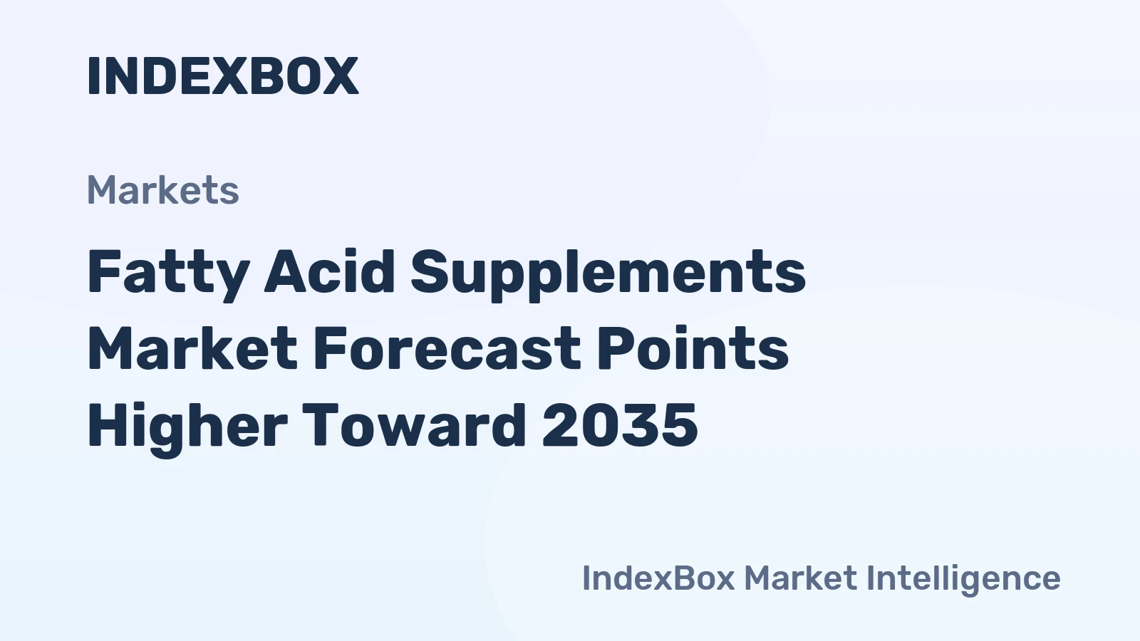 Fatty Acid Supplements Market To Reach New Heights by 2035 Amid Rising Demand for Targeted Health Solutions - News and Statistics
